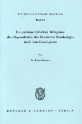 book Die parlamentarischen Befugnisse des Abgeordneten des Deutschen Bundestages nach dem Grundgesetz