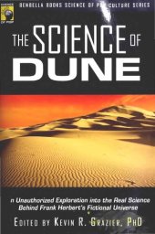 book The Science of Dune: An Unauthorized Exploration into the Real Science Behind Frank Herbert's Fictional Universe