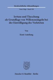 book Irrtum und Täuschung als Grundlage von Willensmängeln bei der Einwilligung des Verletzten