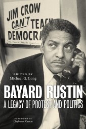 book Bayard Rustin: A Legacy of Protest and Politics