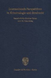 book Internationale Perspektiven in Kriminologie und Strafrecht: Festschrift für Günther Kaiser zum 70. Geburtstag