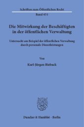 book Die Mitwirkung der Beschäftigten in der öffentlichen Verwaltung,: untersucht am Beispiel der öffentlichen Verwaltung durch personale Dienstleistungen