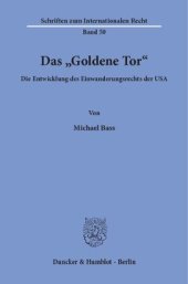 book Das »Goldene Tor«: Die Entwicklung des Einwanderungsrechts der USA