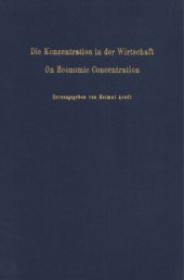 book Die Konzentration in der Wirtschaft / On Economic Concentration: Erster Band