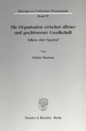 book Die Organisation zwischen offener und geschlossener Gesellschaft: Athen oder Sparta?