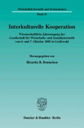 book Interkulturelle Kooperation: Wissenschaftliche Jahrestagung der Gesellschaft für Wirtschafts- und Sozialkybernetik vom 6. und 7. Oktober 2005 in Greifswald