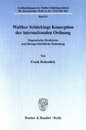 book Walther Schückings Konzeption der internationalen Ordnung: Dogmatische Strukturen und ideengeschichtliche Bedeutung