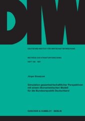 book Simulation gesamtwirtschaftlicher Perspektiven mit einem ökonometrischen Modell für die Bundesrepublik Deutschland