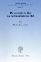 book Die europäische Idee im Parlamentarischen Rat