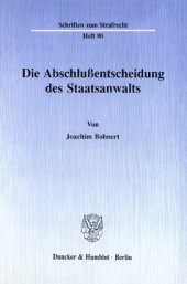 book Die Abschlußentscheidung des Staatsanwalts