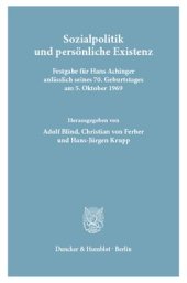 book Sozialpolitik und persönliche Existenz: Festgabe für Hans Achinger anlässlich seines 70. Geburtstages am 5. Oktober 1969