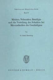 book Mittäter, Nebentäter, Beteiligte und die Verteilung des Schadens bei Mitverschulden des Geschädigten