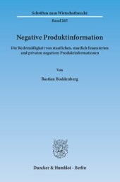 book Negative Produktinformation: Die Rechtmäßigkeit von staatlichen, staatlich finanzierten und privaten negativen Produktinformationen