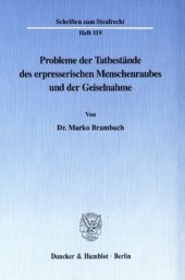 book Probleme der Tatbestände des erpresserischen Menschenraubes und der Geiselnahme