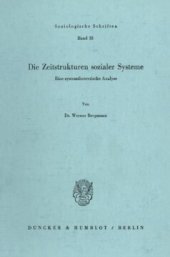 book Die Zeitstrukturen sozialer Systeme: Eine systemtheoretische Analyse