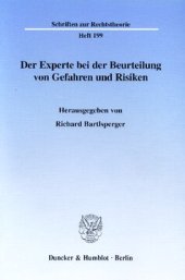 book Der Experte bei der Beurteilung von Gefahren und Risiken: Vorträge auf der gleichnamigen Veranstaltung vom 17./18. November 1995 an der Universität Erlangen-Nürnberg in Erlangen