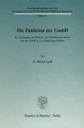 book Die Publizität der GmbH: Die Regelungen des BiRiLiG, der Mittelstandsrichtlinie und der GmbH & Co.-Ergänzungsrichtlinie