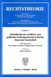 book Subsidiarität als rechtliches und politisches Ordnungsprinzip in Kirche, Staat und Gesellschaft: Genese, Geltungsgrundlagen und Perspektiven an der Schwelle des dritten Jahrtausends. Vorwort von Dieter Wyduckel