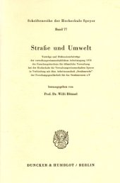 book Straße und Umwelt. Vorträge und Diskussionsbeiträge der verwaltungswissenschaftlichen Arbeitstagung 1978: des Forschungsinstituts für öffentliche Verwaltung bei der Hochschule für Verwaltungswissenschaften Speyer in Verbindung mit dem Arbeitsausschuß »Str