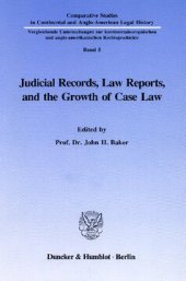 book Judicial Records, Law Reports, and the Growth of Case Law