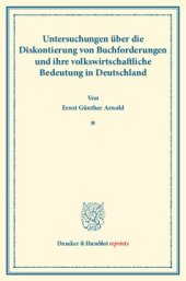 book Untersuchungen über die Diskontierung von Buchforderungen: und ihre volkswirtschaftliche Bedeutung in Deutschland