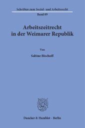 book Arbeitszeitrecht in der Weimarer Republik