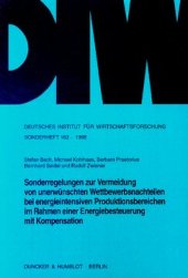 book Sonderregelungen zur Vermeidung von unerwünschten Wettbewerbsnachteilen bei energieintensiven Produktionsbereichen im Rahmen einer Energiebesteuerung mit Kompensation: Einschließlich einer Expertise von Martin Sättler / Konrad Eckerle (Prognos AG, Basel)