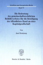 book Die Bedeutung des gemeinschaftsrechtlichen Beihilfeverbotes für die Beteiligung der öffentlichen Hand an einer Kapitalgesellschaft