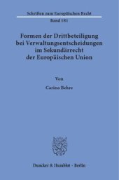 book Formen der Drittbeteiligung bei Verwaltungsentscheidungen im Sekundärrecht der Europäischen Union