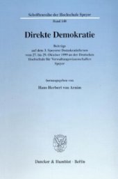 book Direkte Demokratie: Beiträge auf dem 3. Speyerer Demokratieforum vom 27. bis 29. Oktober 1999 an der Deutschen Hochschule für Verwaltungswissenschaften Speyer