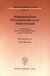 book Ordnungskonforme Wirtschaftspolitik in der Marktwirtschaft: Festschrift für Prof. Dr. Hans-Rudolf Peters zum 65. Geburtstag