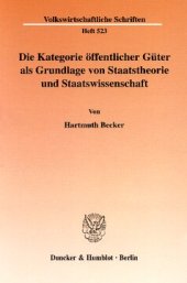 book Die Kategorie öffentlicher Güter als Grundlage von Staatstheorie und Staatswissenschaft