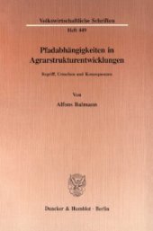 book Pfadabhängigkeiten in Agrarstrukturentwicklungen: Begriff, Ursachen und Konsequenzen