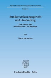 book Bundesverfassungsgericht und Strafvollzug: Eine Analyse aller veröffentlichten Entscheidungen