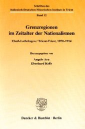 book Grenzregionen im Zeitalter der Nationalismen: Elsaß-Lothringen / Trient-Triest, 1870-1914