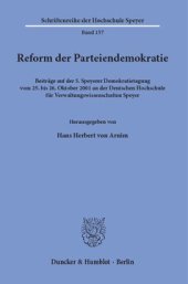 book Reform der Parteiendemokratie: Beiträge auf der 5. Speyerer Demokratietagung vom 25. bis 26. Oktober 2001 an der Deutschen Hochschule für Verwaltungswissenschaften Speyer