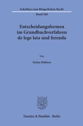 book Entscheidungsformen im Grundbuchverfahren de lege lata und ferenda