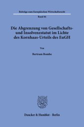 book Die Abgrenzung von Gesellschafts- und Insolvenzstatut im Lichte des Kornhaas-Urteils des EuGH