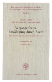 book Vergangenheitsbewältigung durch Recht: Drei Abhandlungen zu einem deutschen Problem. Hrsg. von Josef Isensee