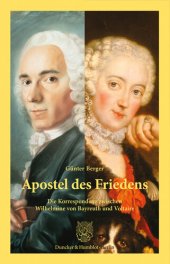 book Apostel des Friedens: Die Korrespondenz zwischen Wilhelmine von Bayreuth und Voltaire