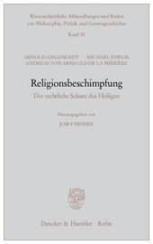 book Religionsbeschimpfung: Der rechtliche Schutz des Heiligen. Hrsg. von Josef Isensee