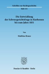 book Die Entwicklung der Schwurgerichtsfrage in Kurhessen bis zum Jahre 1851