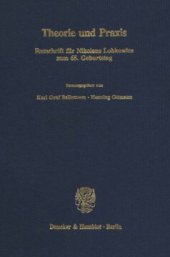 book Theorie und Praxis: Festschrift für Nikolaus Lobkowicz zum 65. Geburtstag