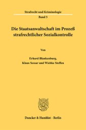 book Die Staatsanwaltschaft im Prozeß strafrechtlicher Sozialkontrolle