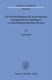 book Die Wiederaufnahme des Strafverfahrens zuungunsten des Angeklagten vor dem Hintergrund neuer Beweise