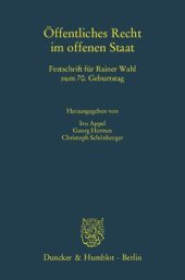 book Öffentliches Recht im offenen Staat: Festschrift für Rainer Wahl zum 70. Geburtstag