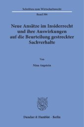 book Neue Ansätze im Insiderrecht und ihre Auswirkungen auf die Beurteilung gestreckter Sachverhalte