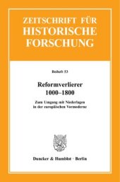 book Reformverlierer 1000–1800: Zum Umgang mit Niederlagen in der europäischen Vormoderne