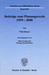 book Beiträge zum Planungsrecht 1959–2000: Hrsg. von Klaus Grupp / Michael Ronellenfitsch