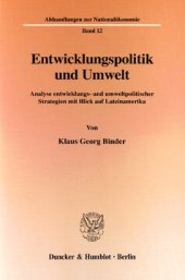 book Entwicklungspolitik und Umwelt: Analyse entwicklungs- und umweltpolitischer Strategien mit Blick auf Lateinamerika